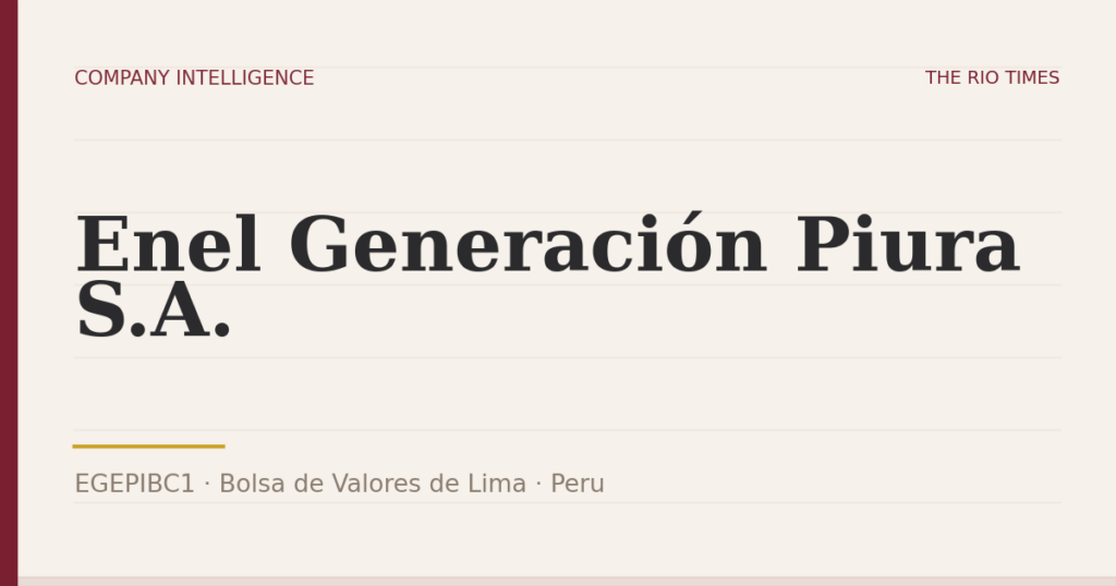 Enel Generación Piura S.A. (EGEPIBC1), listed on Bolsa de Valores de Lima, Peru