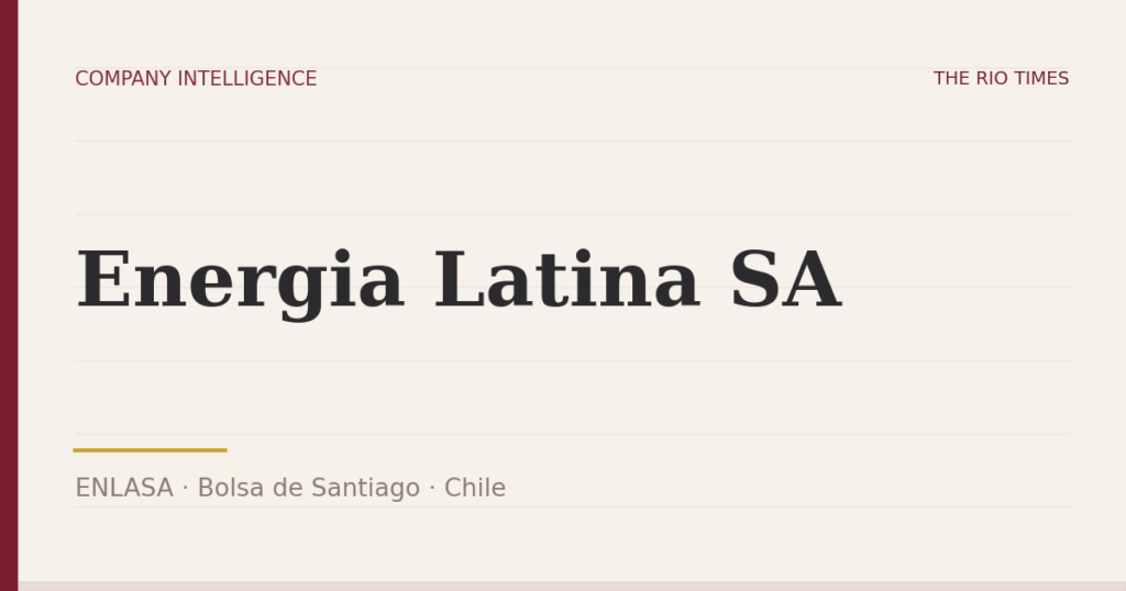 Energia Latina SA (ENLASA), listed on Bolsa de Santiago, Chile