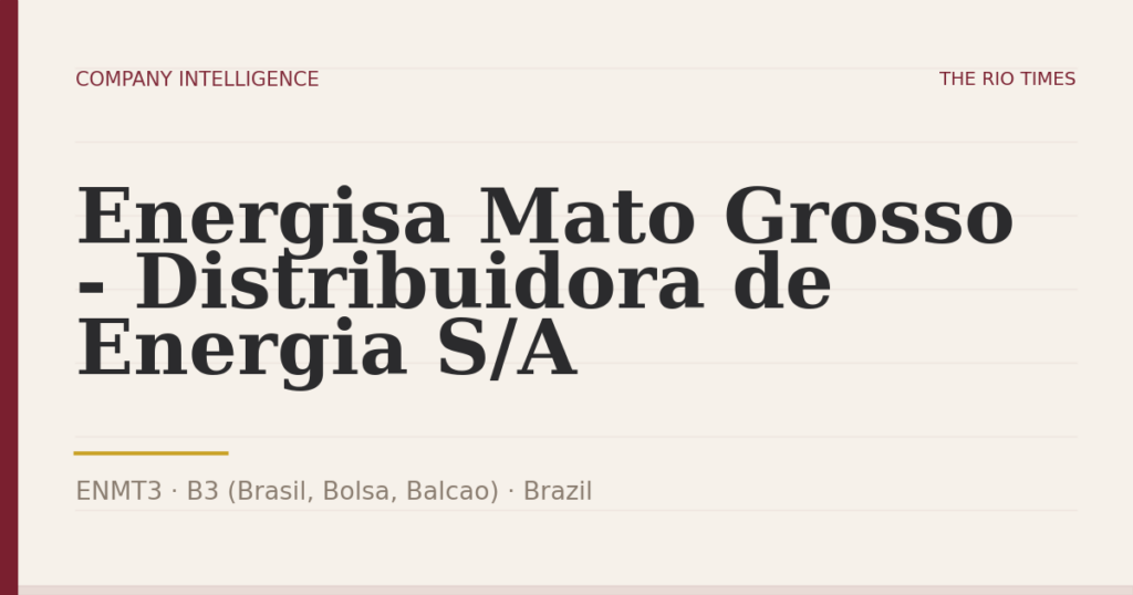 Energisa Mato Grosso - Distribuidora de Energia S/A (ENMT3), listed on B3 (Brasil, Bolsa, Balcao), Brazil