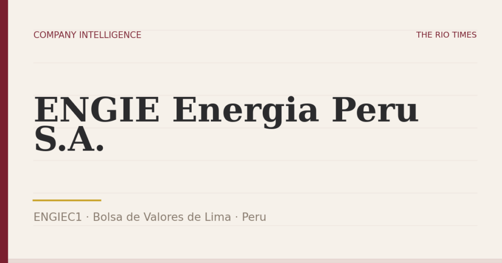 ENGIE Energia Peru S.A. (ENGIEC1), listed on Bolsa de Valores de Lima, Peru