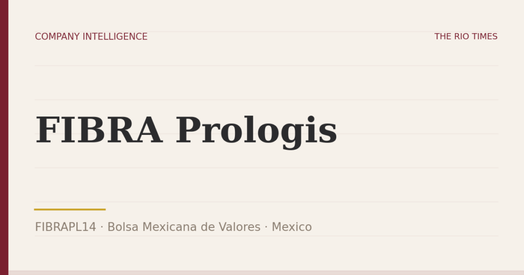 FIBRA Prologis (FIBRAPL14), listed on Bolsa Mexicana de Valores, Mexico