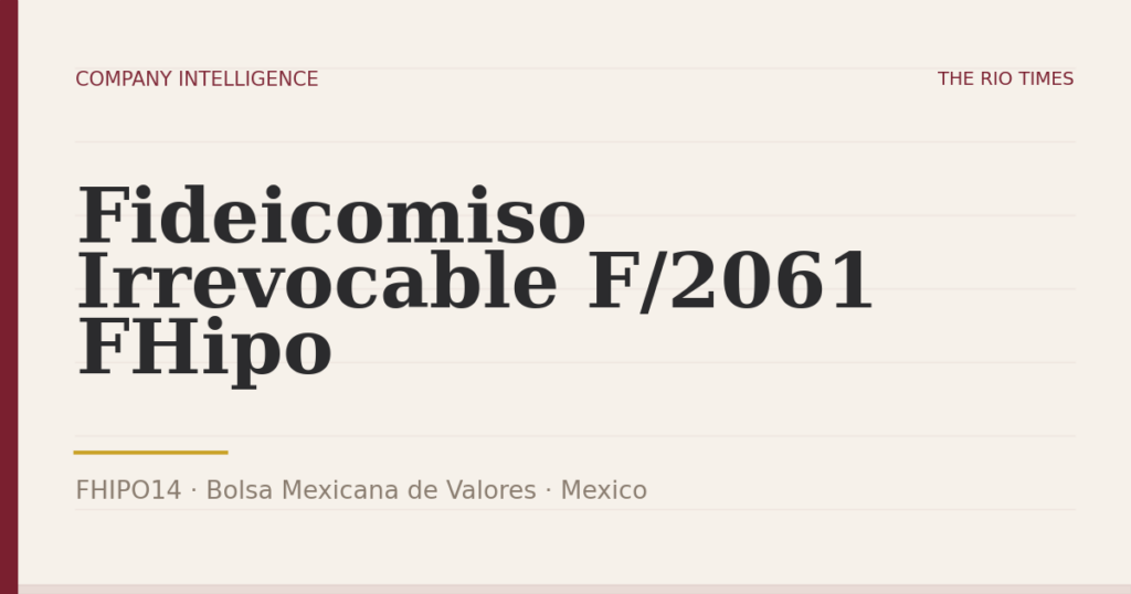 Fideicomiso Irrevocable F/2061 FHipo (FHIPO14), listed on Bolsa Mexicana de Valores, Mexico