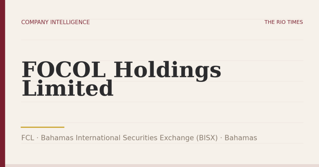 FOCOL Holdings Limited (FCL), listed on Bahamas International Securities Exchange (BISX), Bahamas