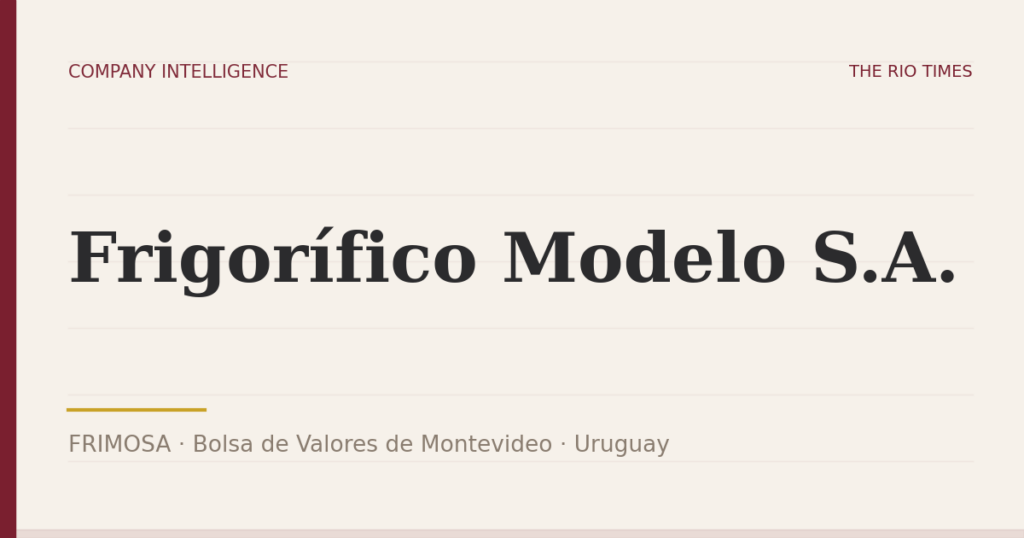 Frigorífico Modelo S.A. (FRIMOSA), listed on Bolsa de Valores de Montevideo, Uruguay