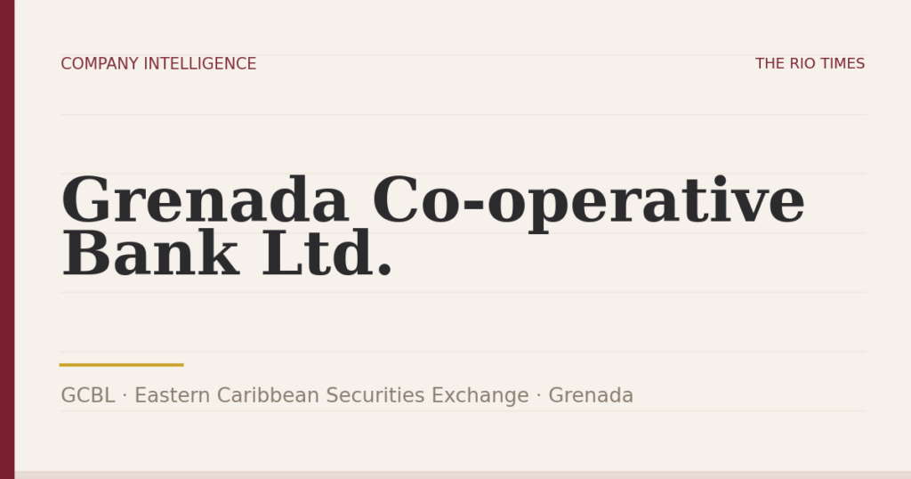 Grenada Co-operative Bank Ltd. (GCBL), listed on Eastern Caribbean Securities Exchange, Grenada