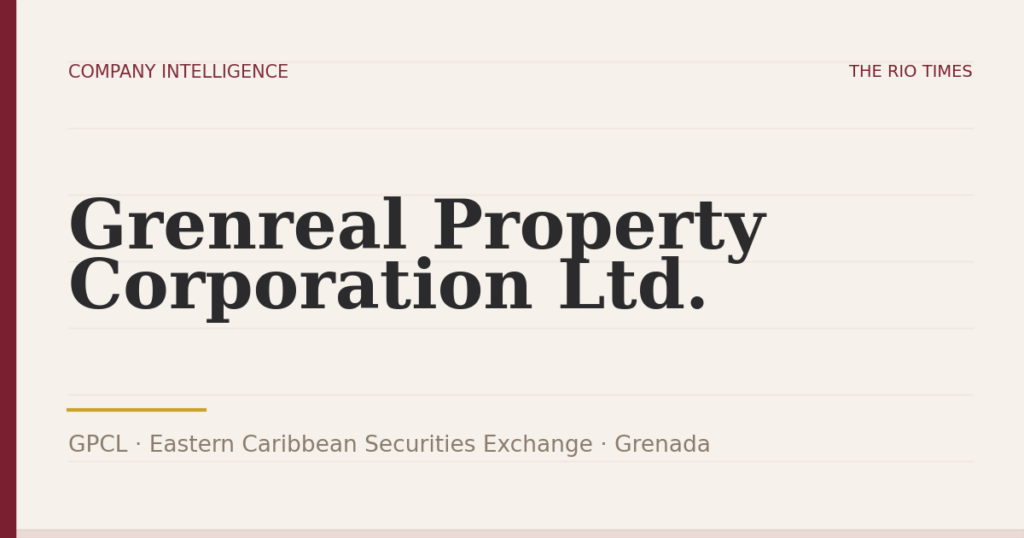 Grenreal Property Corporation Ltd. (GPCL), listed on Eastern Caribbean Securities Exchange, Grenada
