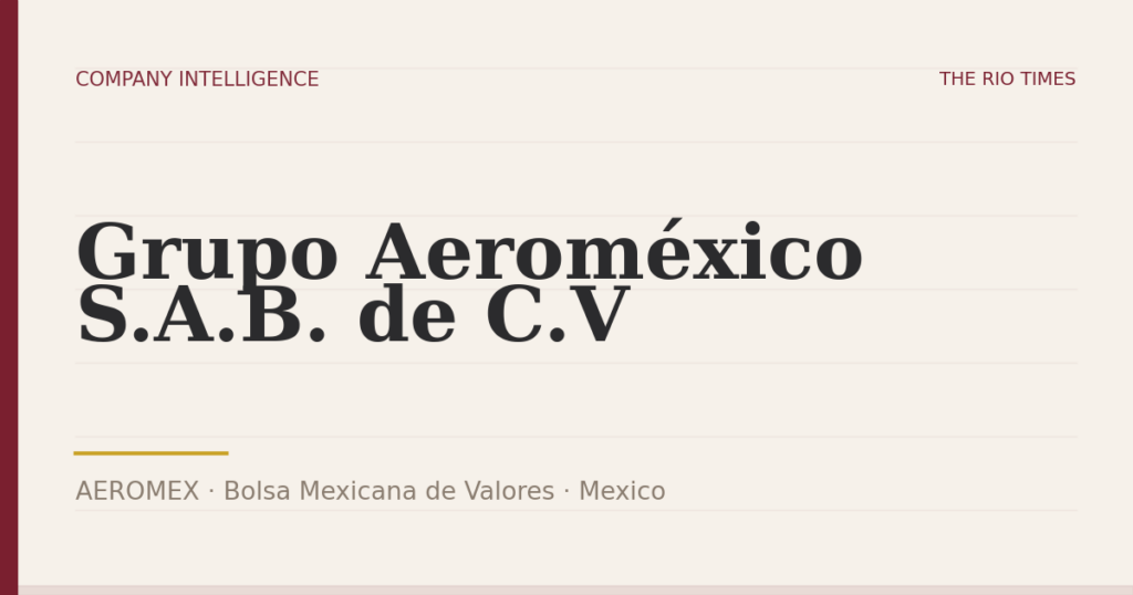 Grupo Aeroméxico S.A.B. de C.V (AEROMEX), listed on Bolsa Mexicana de Valores, Mexico