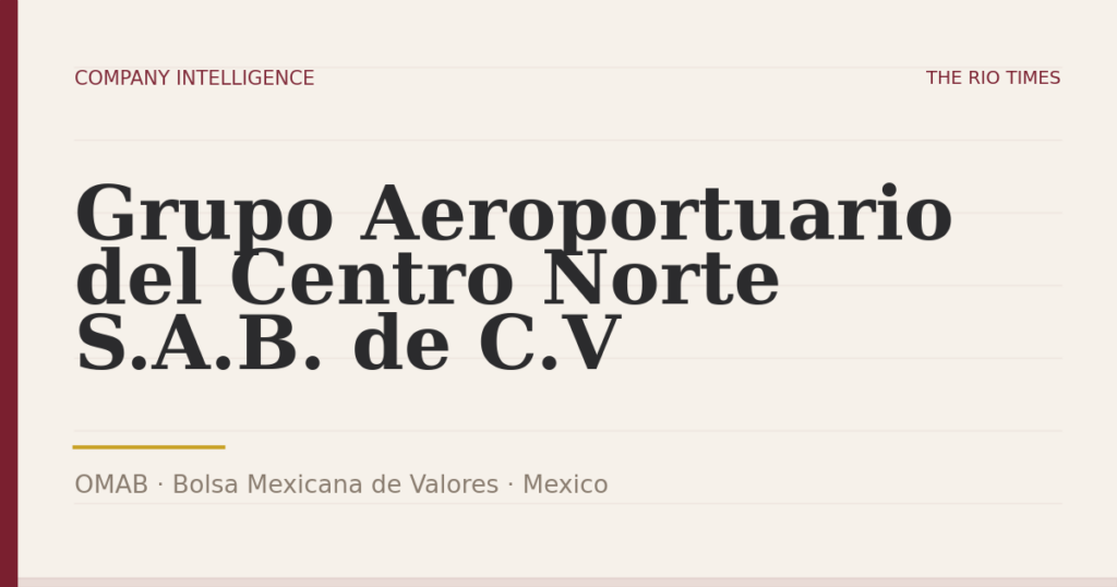 Grupo Aeroportuario del Centro Norte S.A.B. de C.V (OMAB), listed on Bolsa Mexicana de Valores, Mexico