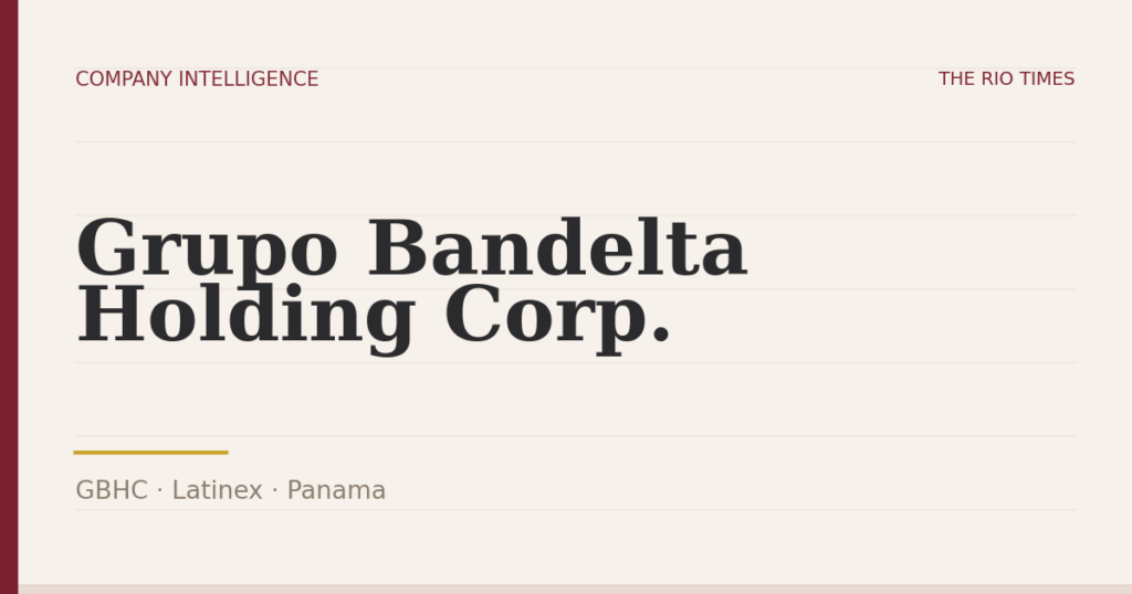 Grupo Bandelta Holding Corp. (GBHC), listed on Latinex, Panama