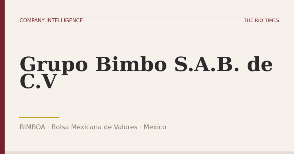 Grupo Bimbo S.A.B. de C.V (BIMBOA), listed on Bolsa Mexicana de Valores, Mexico