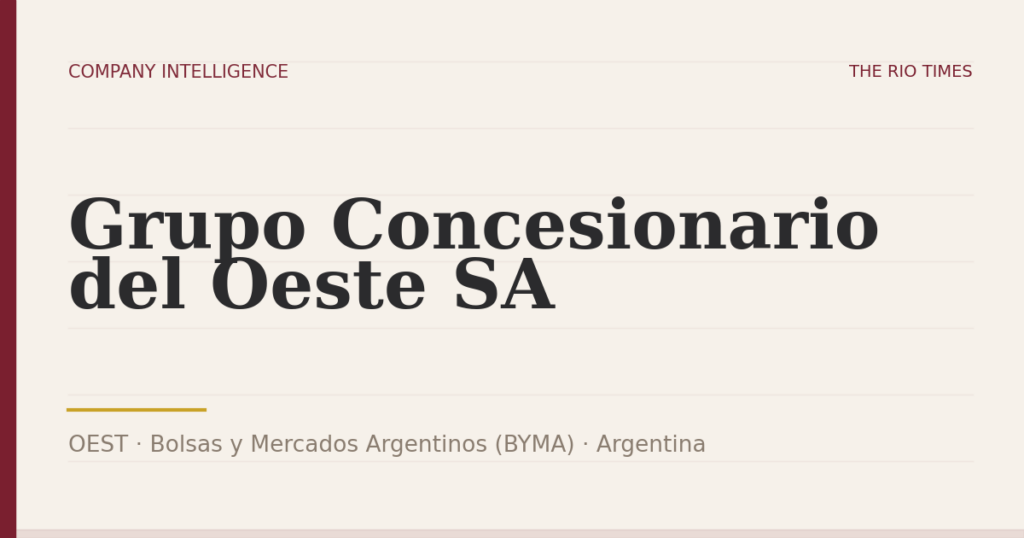 Grupo Concesionario del Oeste SA (OEST), listed on Bolsas y Mercados Argentinos (BYMA), Argentina