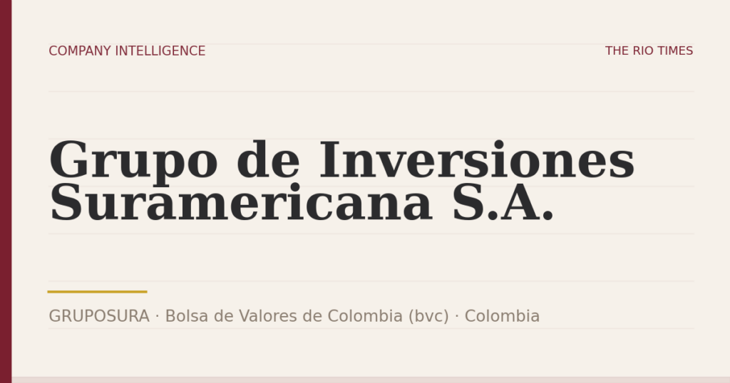 Grupo de Inversiones Suramericana S.A. (GRUPOSURA), listed on Bolsa de Valores de Colombia (bvc), Colombia