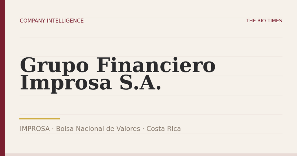 Grupo Financiero Improsa S.A. (IMPROSA), listed on Bolsa Nacional de Valores, Costa Rica