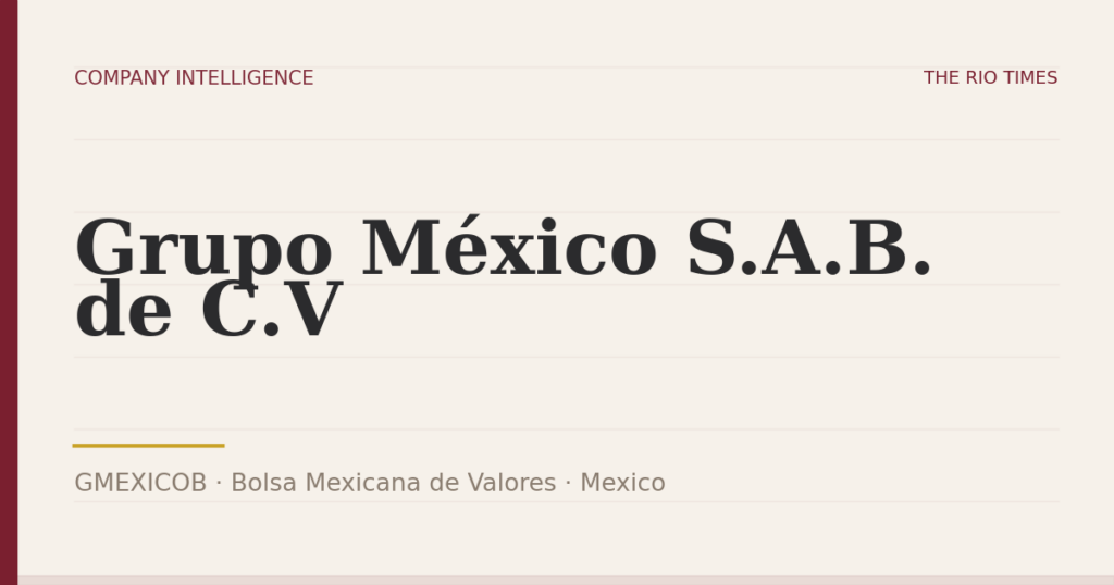 Grupo México S.A.B. de C.V (GMEXICOB), listed on Bolsa Mexicana de Valores, Mexico