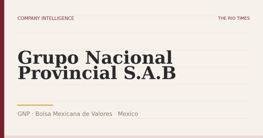 Grupo Nacional Provincial S.A.B (GNP), listed on Bolsa Mexicana de Valores, Mexico