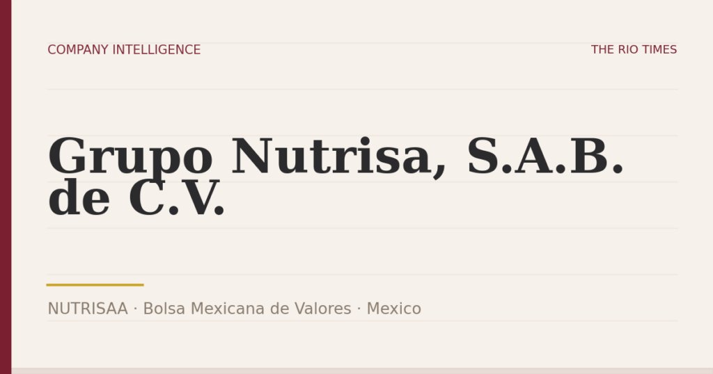 Grupo Nutrisa, S.A.B. de C.V. (NUTRISAA), listed on Bolsa Mexicana de Valores, Mexico