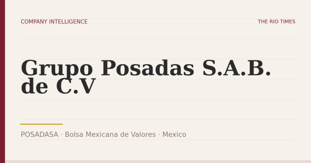 Grupo Posadas S.A.B. de C.V (POSADASA), listed on Bolsa Mexicana de Valores, Mexico