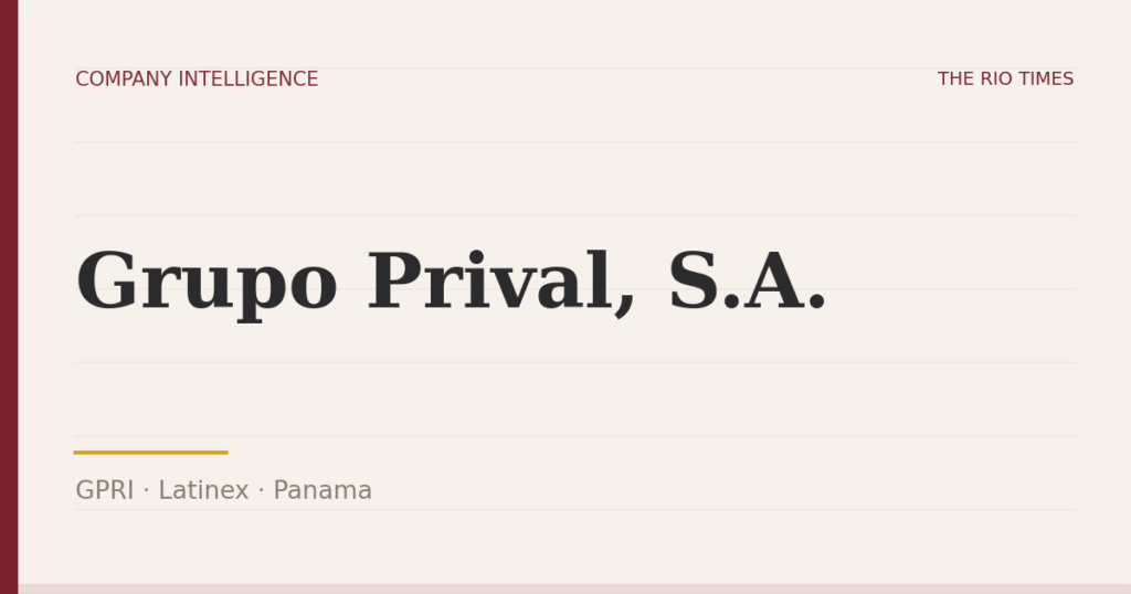 Grupo Prival, S.A. (GPRI), listed on Latinex, Panama