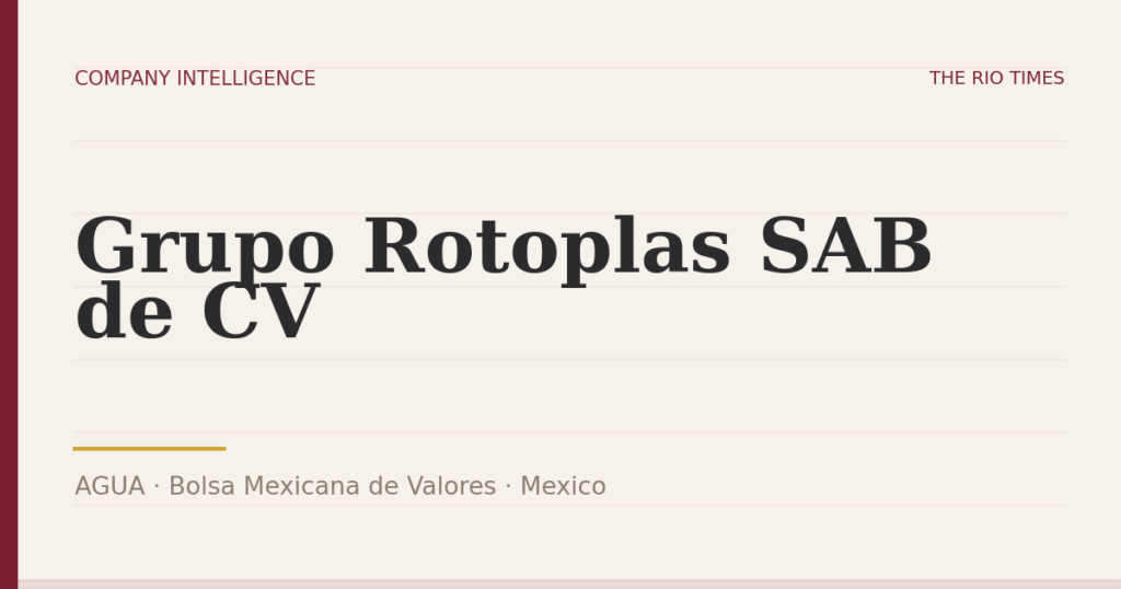 Grupo Rotoplas SAB de CV (AGUA), listed on Bolsa Mexicana de Valores, Mexico