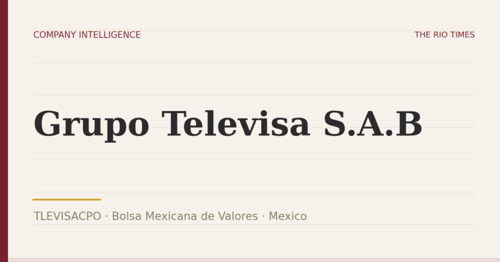 Grupo Televisa S.A.B (TLEVISACPO), listed on Bolsa Mexicana de Valores, Mexico
