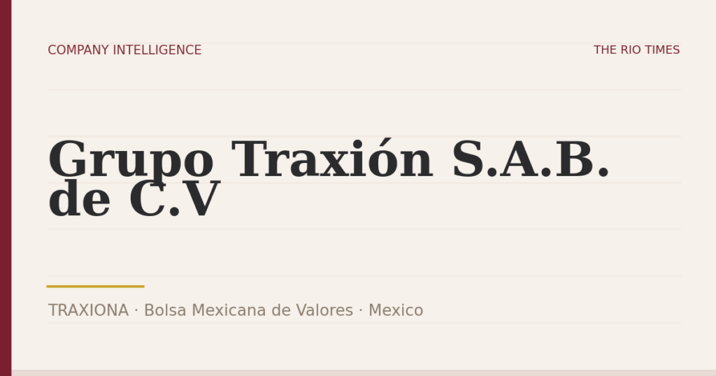 Grupo Traxión S.A.B. de C.V (TRAXIONA), listed on Bolsa Mexicana de Valores, Mexico
