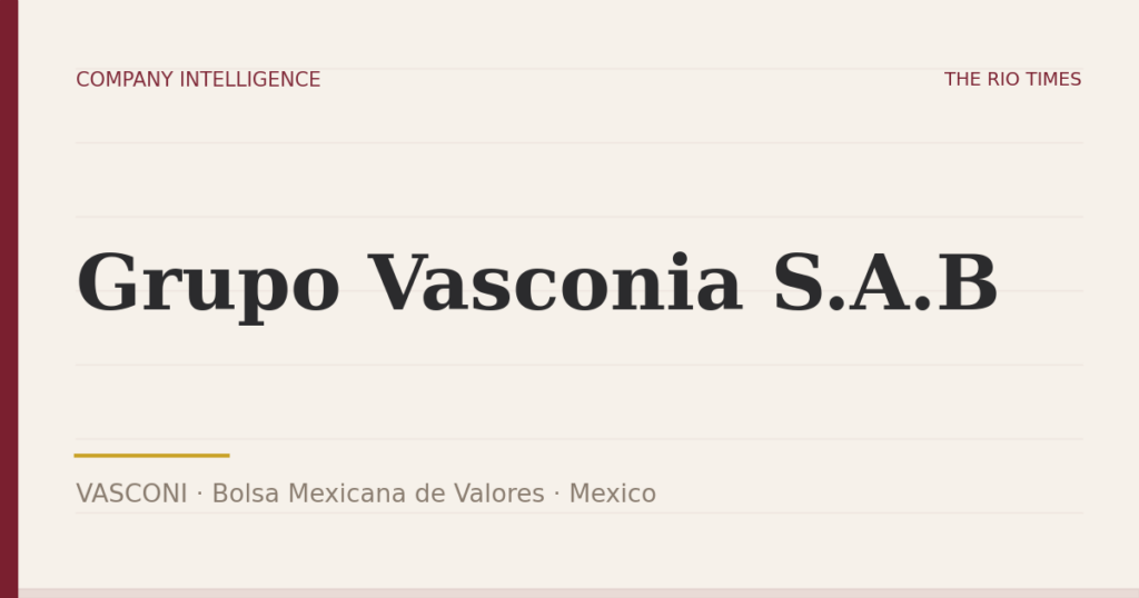 Grupo Vasconia S.A.B (VASCONI), listed on Bolsa Mexicana de Valores, Mexico