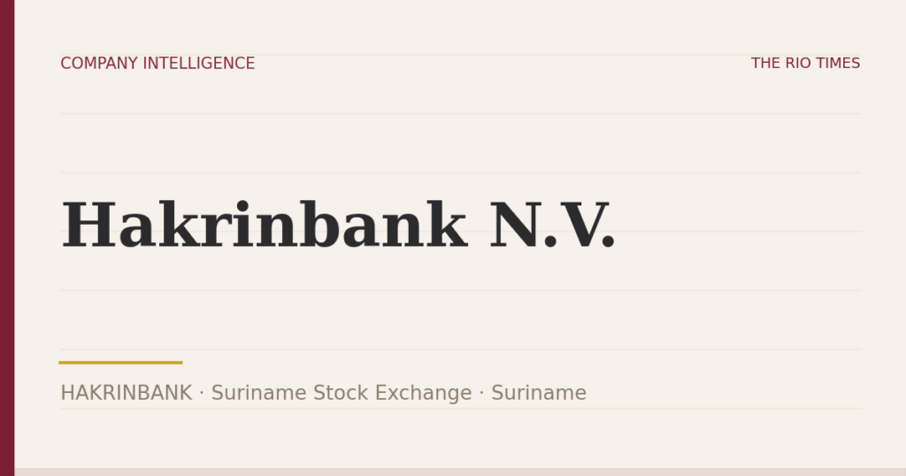Hakrinbank N.V. (HAKRINBANK), listed on Suriname Stock Exchange, Suriname