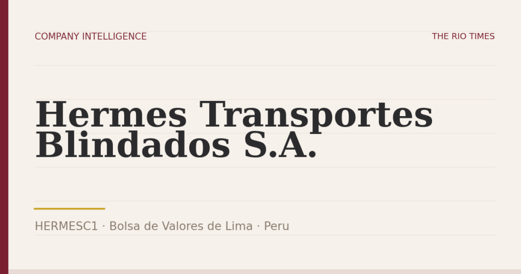 Hermes Transportes Blindados S.A. (HERMESC1), listed on Bolsa de Valores de Lima, Peru