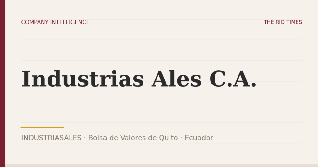 Industrias Ales C.A. (INDUSTRIASALES), listed on Bolsa de Valores de Quito, Ecuador