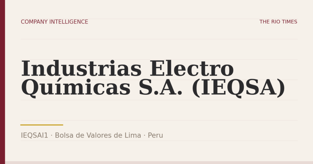 Industrias Electro Químicas S.A. (IEQSA) (IEQSAI1), listed on Bolsa de Valores de Lima, Peru