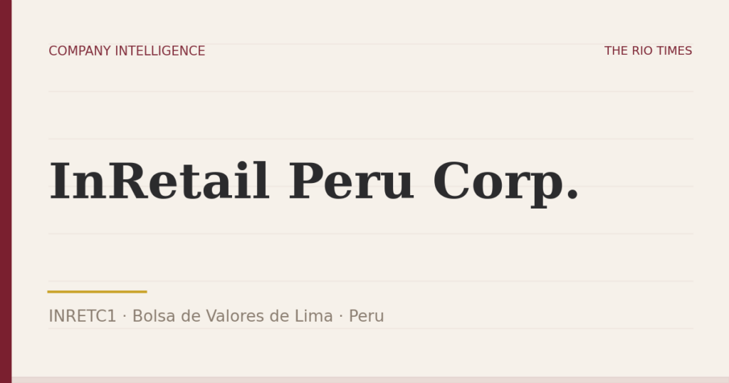 InRetail Peru Corp. (INRETC1), listed on Bolsa de Valores de Lima, Peru