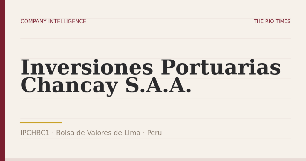 Inversiones Portuarias Chancay S.A.A. (IPCHBC1), listed on Bolsa de Valores de Lima, Peru
