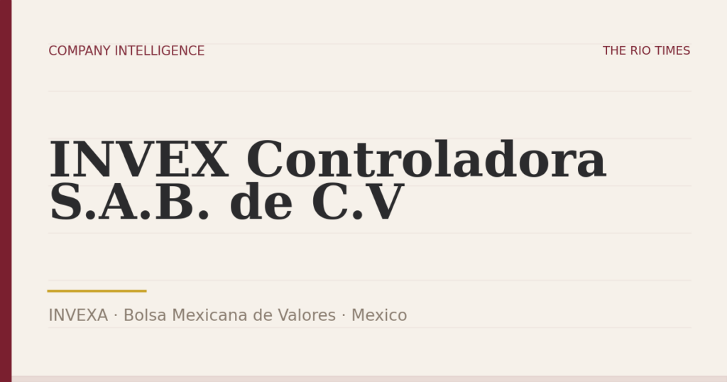 INVEX Controladora S.A.B. de C.V (INVEXA), listed on Bolsa Mexicana de Valores, Mexico