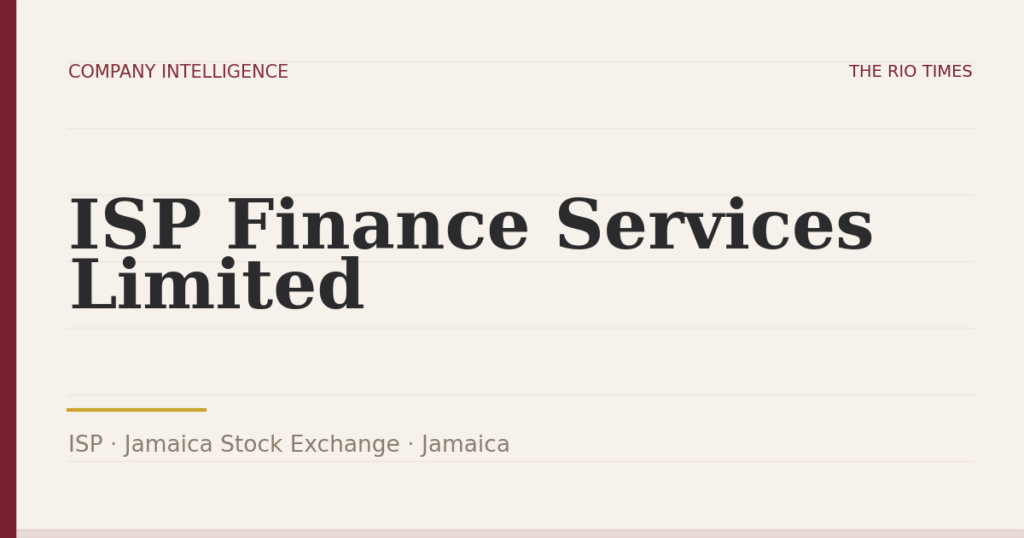 ISP Finance Services Limited (ISP), listed on Jamaica Stock Exchange, Jamaica
