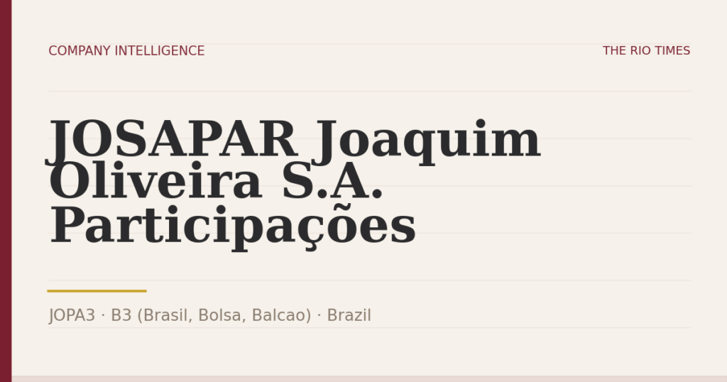JOSAPAR Joaquim Oliveira S.A. Participações (JOPA3), listed on B3 (Brasil, Bolsa, Balcao), Brazil