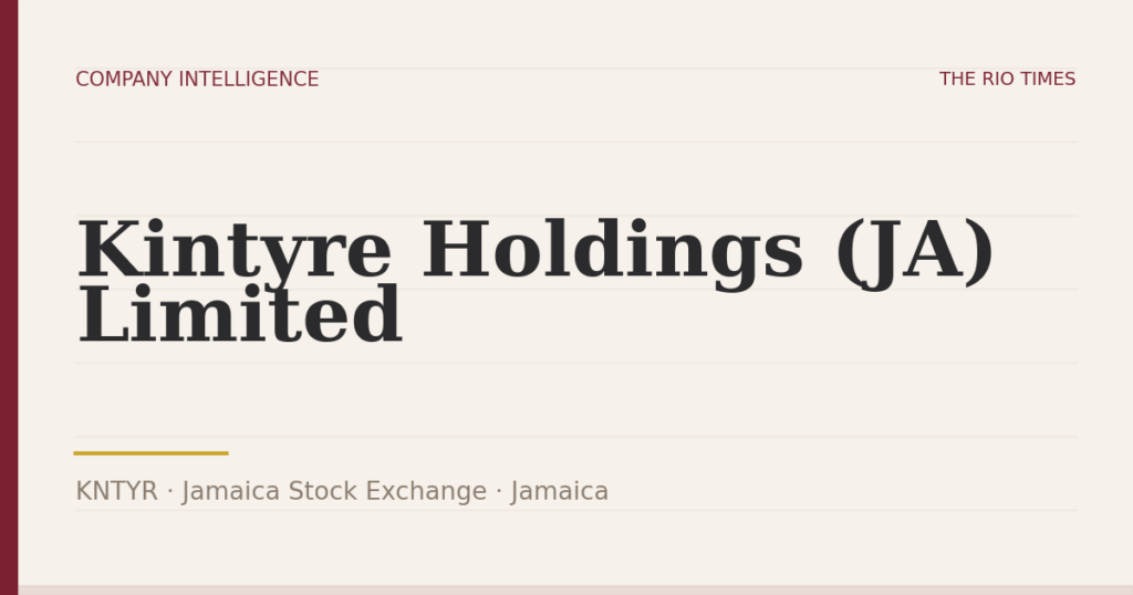 Kintyre Holdings (JA) Limited (KNTYR), listed on Jamaica Stock Exchange, Jamaica