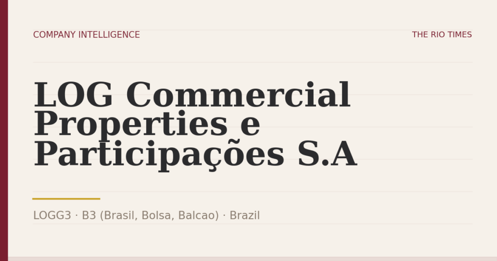 LOG Commercial Properties e Participações S.A (LOGG3), listed on B3 (Brasil, Bolsa, Balcao), Brazil