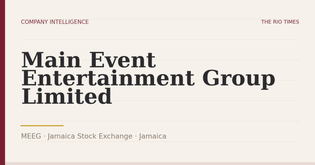 Main Event Entertainment Group Limited (MEEG), listed on Jamaica Stock Exchange, Jamaica