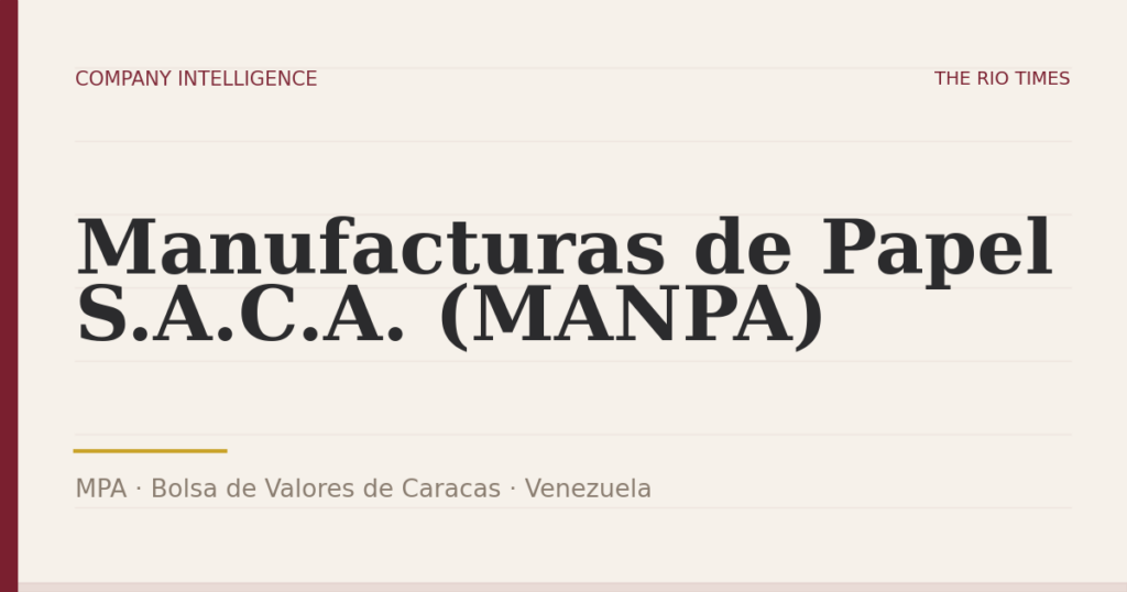 Manufacturas de Papel S.A.C.A. (MANPA) (MPA), listed on Bolsa de Valores de Caracas, Venezuela