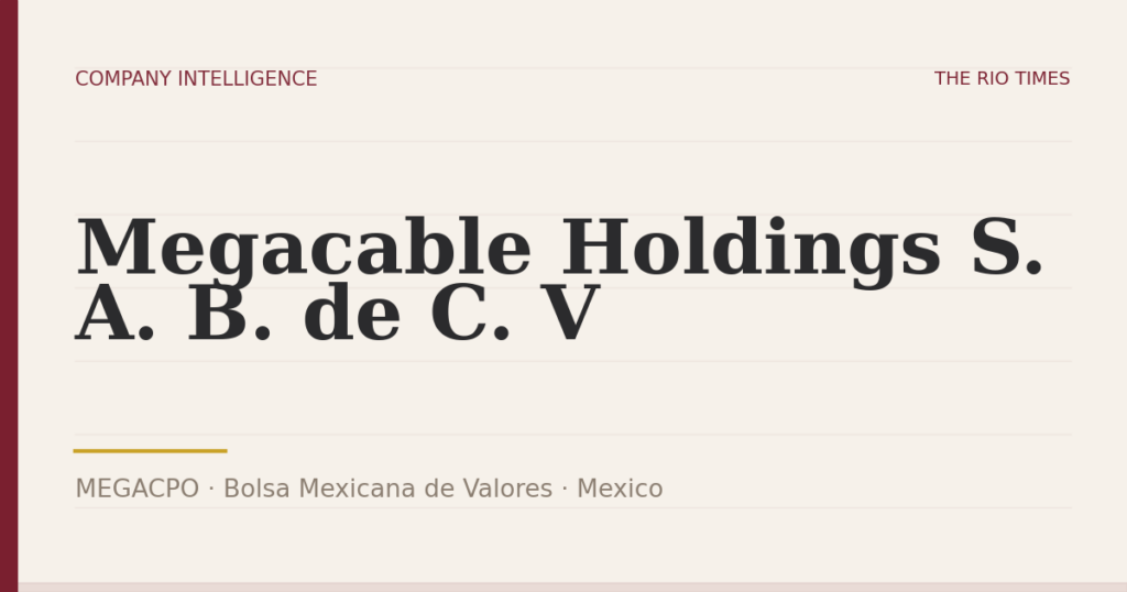 Megacable Holdings S. A. B. de C. V (MEGACPO), listed on Bolsa Mexicana de Valores, Mexico
