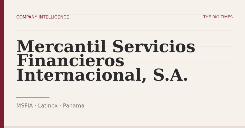 Mercantil Servicios Financieros Internacional, S.A. (MSFIA), listed on Latinex, Panama