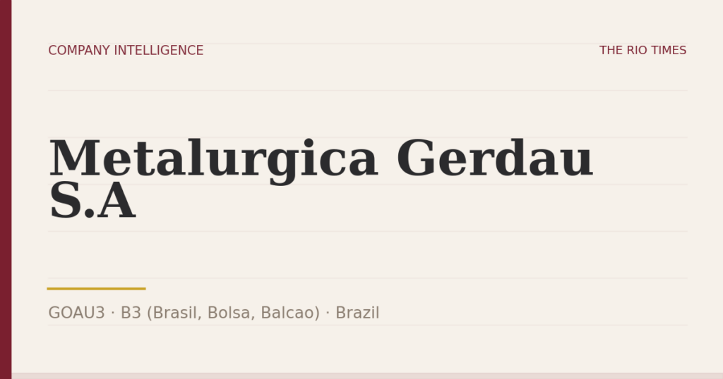 Metalurgica Gerdau S.A (GOAU3), listed on B3 (Brasil, Bolsa, Balcao), Brazil