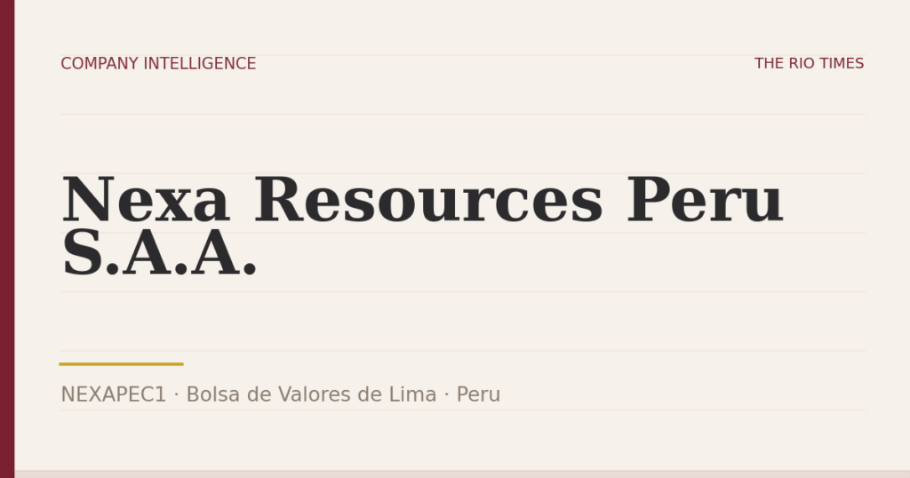 Nexa Resources Peru S.A.A. (NEXAPEC1), listed on Bolsa de Valores de Lima, Peru