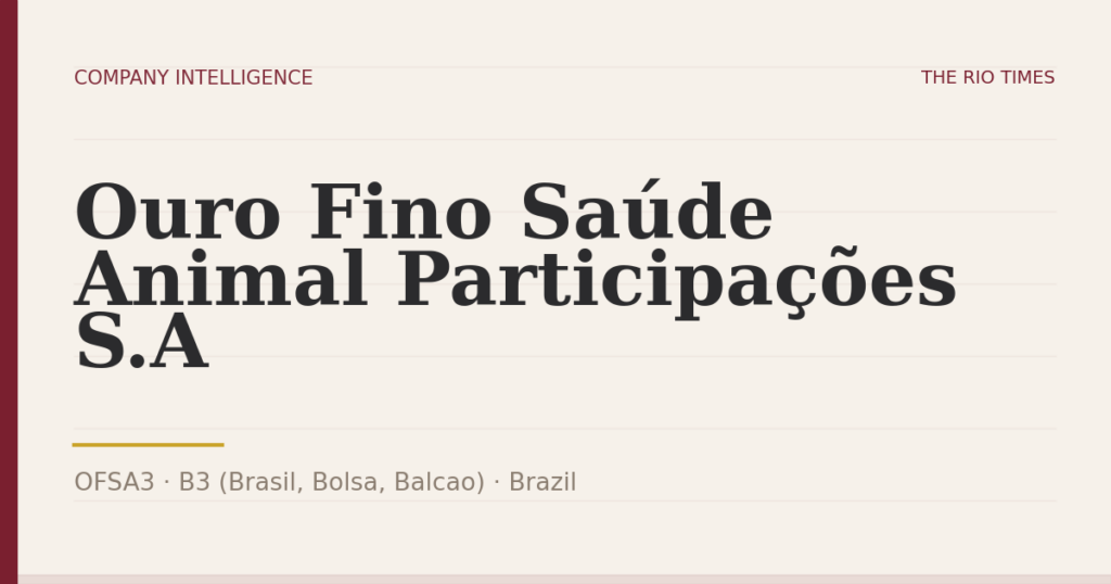 Ouro Fino Saúde Animal Participações S.A (OFSA3), listed on B3 (Brasil, Bolsa, Balcao), Brazil