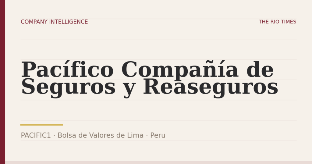 Pacífico Compañía de Seguros y Reaseguros (PACIFIC1), listed on Bolsa de Valores de Lima, Peru