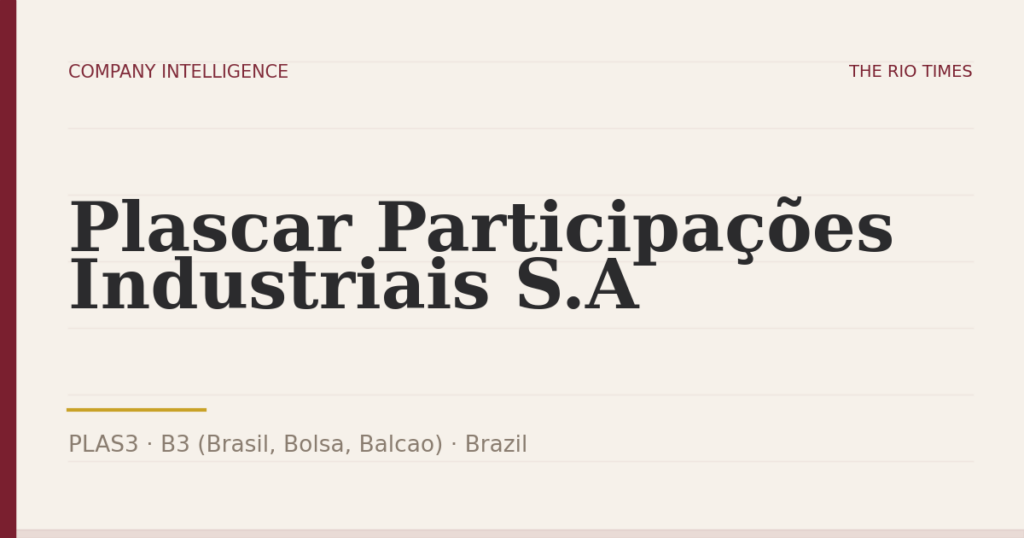 Plascar Participações Industriais S.A (PLAS3), listed on B3 (Brasil, Bolsa, Balcao), Brazil