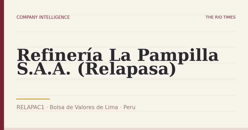 Refinería La Pampilla S.A.A. (Relapasa) (RELAPAC1), listed on Bolsa de Valores de Lima, Peru