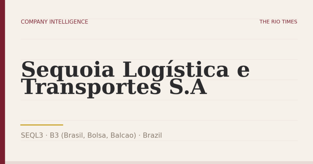 Sequoia Logística e Transportes S.A (SEQL3), listed on B3 (Brasil, Bolsa, Balcao), Brazil