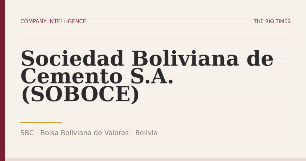 Sociedad Boliviana de Cemento S.A. (SOBOCE) (SBC), listed on Bolsa Boliviana de Valores, Bolivia