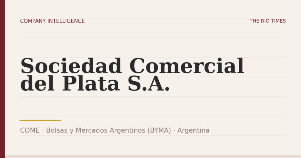 Sociedad Comercial del Plata S.A. (COME), listed on Bolsas y Mercados Argentinos (BYMA), Argentina